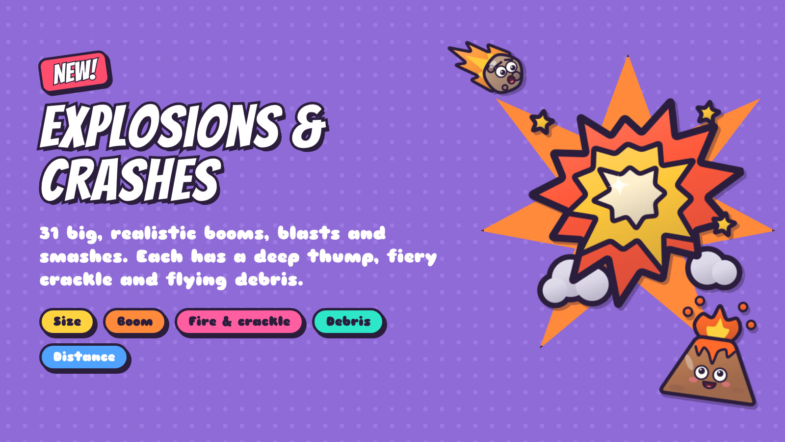 New: explosions and crashes